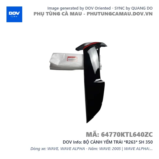 BỘ CÁNH YẾM TRÁI *R263* SH 350 — 64770KTL640ZC