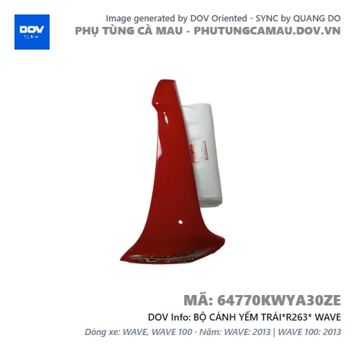 BỘ CÁNH YẾM TRÁI*R263* WAVE — 64770KWYA30ZE