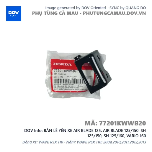 BẢN LỀ YÊN XE AIR BLADE 125, AIR BLADE 125/150, SH 125/150, SH 125/160, VARIO 160 — 77201KWWB20