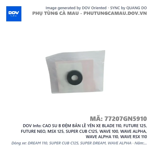 CAO SU B ĐỆM BẢN LỀ YÊN XE BLADE 110, FUTURE 125, FUTURE NEO, MSX 125, SUPER CUB C125, WAVE 100, WAVE ALPHA, WAVE ALPHA 110, WAVE RSX 110 — 77207GN5910