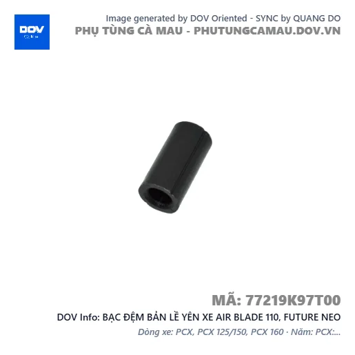 BẠC ĐỆM BẢN LỀ YÊN XE AIR BLADE 110, FUTURE NEO — 77219K97T00