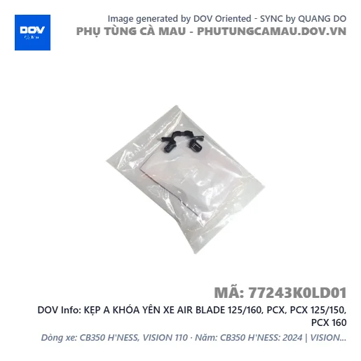 KẸP A KHÓA YÊN XE AIR BLADE 125/160, PCX, PCX 125/150, PCX 160 — 77243K0LD01