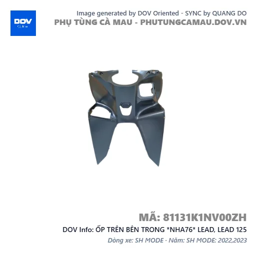 ỐP TRÊN BÊN TRONG *NHA76* LEAD, LEAD 125 — 81131K1NV00ZH