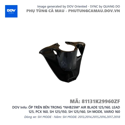 ỐP TRÊN BÊN TRONG *NHB25M* AIR BLADE 125/160, LEAD 125, PCX 160, SH 125/150, SH 125/160, SH MODE, VARIO 160 — 81131K29960ZF