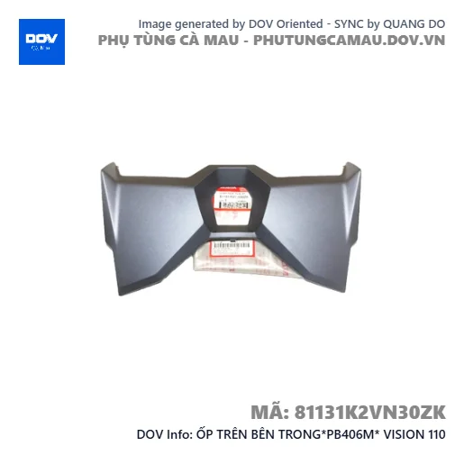 ỐP TRÊN BÊN TRONG*PB406M* VISION 110 — 81131K2VN30ZK
