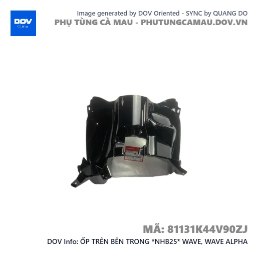 ỐP TRÊN BÊN TRONG *NHB25* WAVE, WAVE ALPHA — 81131K44V90ZJ