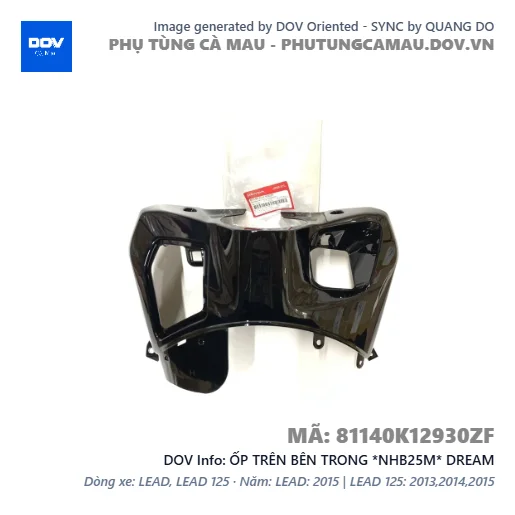 ỐP TRÊN BÊN TRONG *NHB25M* DREAM — 81140K12930ZF