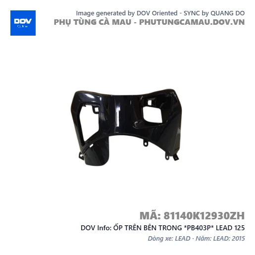 ỐP TRÊN BÊN TRONG *PB403P* LEAD 125 — 81140K12930ZH