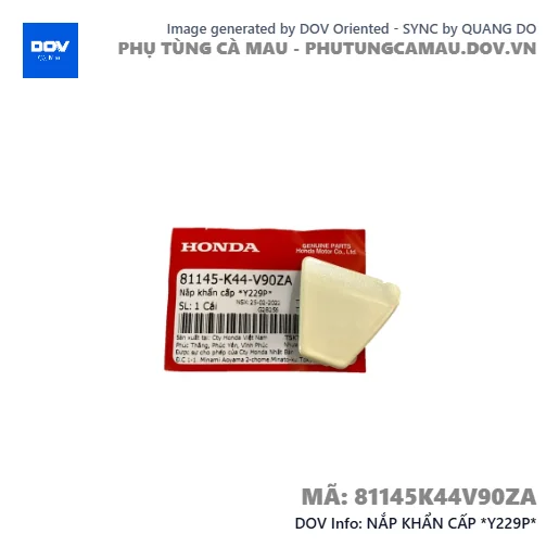 NẮP KHẨN CẤP *Y229P*  — 81145K44V90ZA