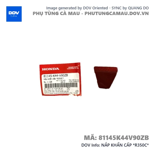 NẮP KHẨN CẤP *R350C*  — 81145K44V90ZB