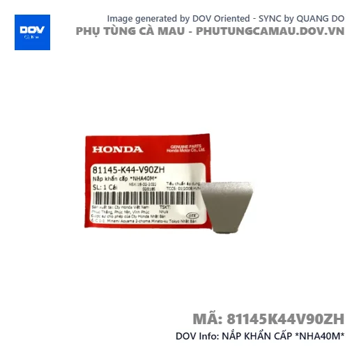 NẮP KHẨN CẤP *NHA40M*  — 81145K44V90ZH
