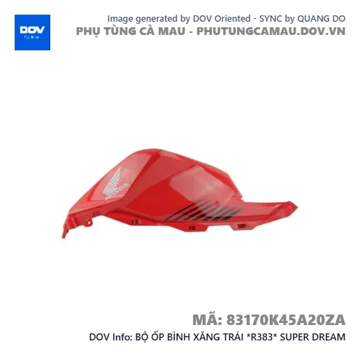 BỘ ỐP BÌNH XĂNG TRÁI *R383* SUPER DREAM — 83170K45A20ZA