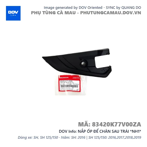 NẮP ỐP ĐỂ CHÂN SAU TRÁI *NH1*  — 83420K77V00ZA