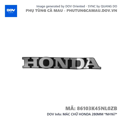 MÁC CHỮ HONDA 280MM *NH167*  — 86103K45NL0ZB