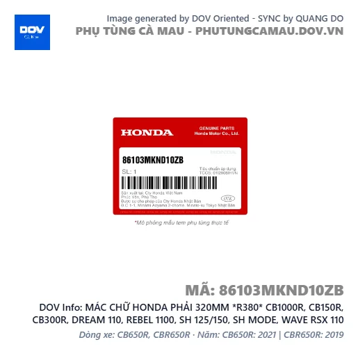 MÁC CHỮ HONDA PHẢI 320MM *R380* CB1000R, CB150R, CB300R, DREAM 110, REBEL 1100, SH 125/150, SH MODE, WAVE RSX 110 — 86103MKND10ZB