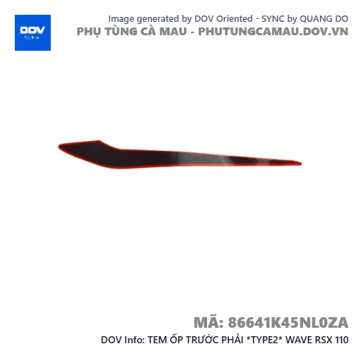 TEM ỐP TRƯỚC PHẢI *TYPE2* WAVE RSX 110 — 86641K45NL0ZA
