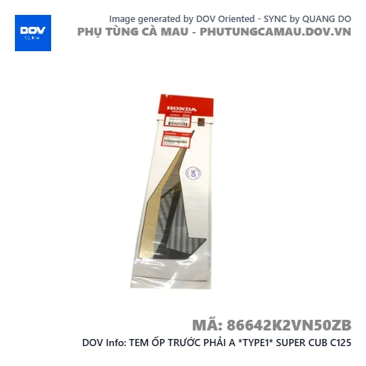TEM ỐP TRƯỚC PHẢI A *TYPE1* SUPER CUB C125 — 86642K2VN50ZB