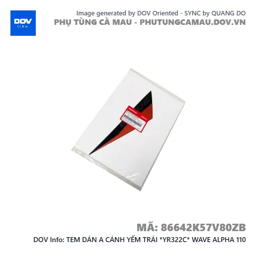 TEM DÁN A CÁNH YẾM TRÁI *YR322C* WAVE ALPHA 110 — 86642K57V80ZB