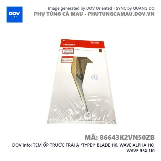 TEM ỐP TRƯỚC TRÁI A *TYPE1* BLADE 110, WAVE ALPHA 110, WAVE RSX 110 — 86643K2VN50ZB