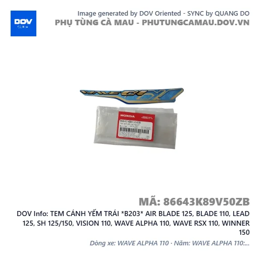 TEM CÁNH YẾM TRÁI *B203* AIR BLADE 125, BLADE 110, LEAD 125, SH 125/150, VISION 110, WAVE ALPHA 110, WAVE RSX 110, WINNER 150 — 86643K89V50ZB