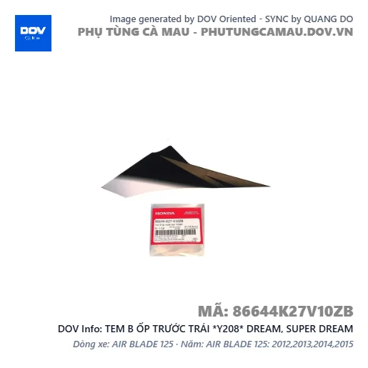 TEM B ỐP TRƯỚC TRÁI *Y208* DREAM, SUPER DREAM — 86644K27V10ZB