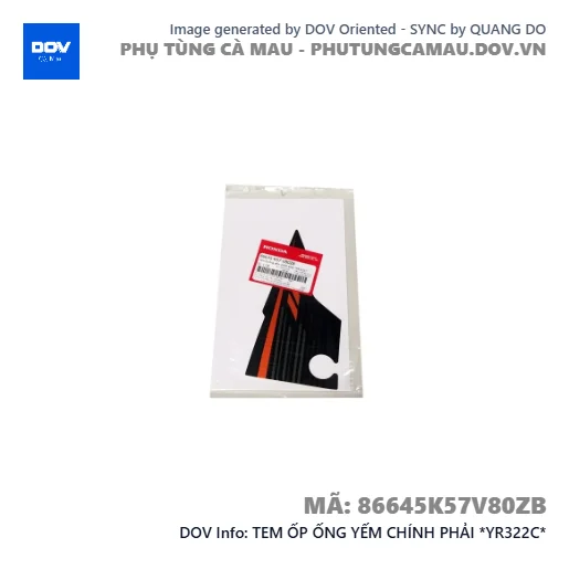 TEM ỐP ỐNG YẾM CHÍNH PHẢI *YR322C*  — 86645K57V80ZB