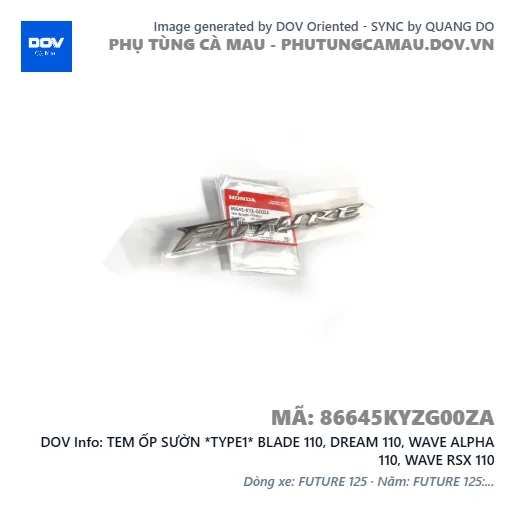 TEM ỐP SƯỜN *TYPE1* BLADE 110, DREAM 110, WAVE ALPHA 110, WAVE RSX 110 — 86645KYZG00ZA