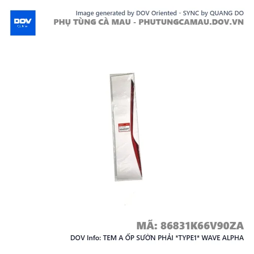 TEM A ỐP SƯỜN PHẢI *TYPE1* WAVE ALPHA — 86831K66V90ZA
