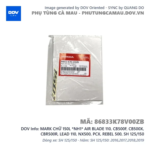 MARK CHỮ 150L *NH1* AIR BLADE 110, CB500F, CB500X, CBR500R, LEAD 110, NX500, PCX, REBEL 500, SH 125/150 — 86833K78V00ZB