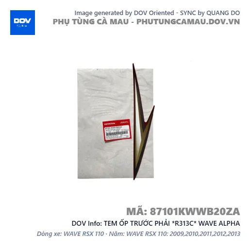 TEM ỐP TRƯỚC PHẢI *R313C* WAVE ALPHA — 87101KWWB20ZA