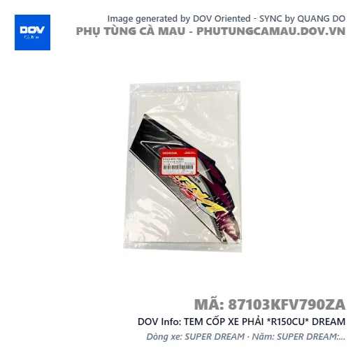 TEM CỐP XE PHẢI *R150CU* DREAM — 87103KFV790ZA