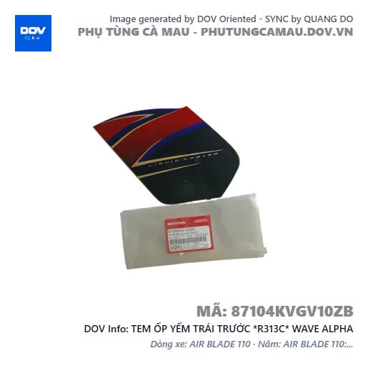 TEM ỐP YẾM TRÁI TRƯỚC *R313C* WAVE ALPHA — 87104KVGV10ZB