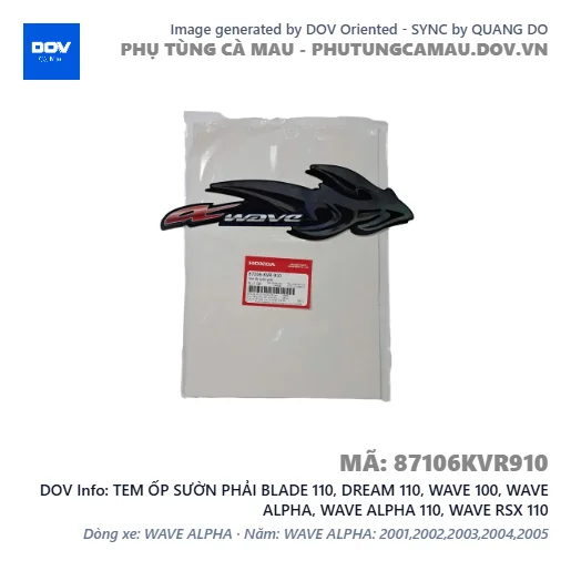 TEM ỐP SƯỜN PHẢI BLADE 110, DREAM 110, WAVE 100, WAVE ALPHA, WAVE ALPHA 110, WAVE RSX 110 — 87106KVR910