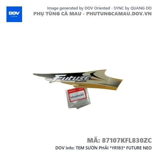 TEM SƯỜN PHẢI *YR183* FUTURE NEO — 87107KFL830ZC