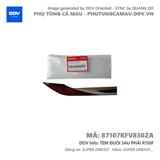 TEM ĐUÔI SAU PHẢI R150F  — 87107KFV830ZA