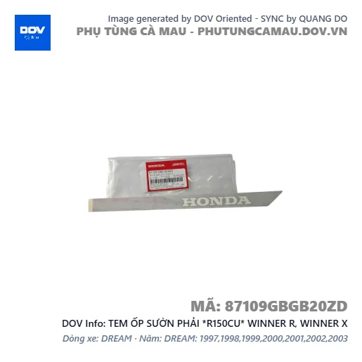 TEM ỐP SƯỜN PHẢI *R150CU* WINNER R, WINNER X — 87109GBGB20ZD