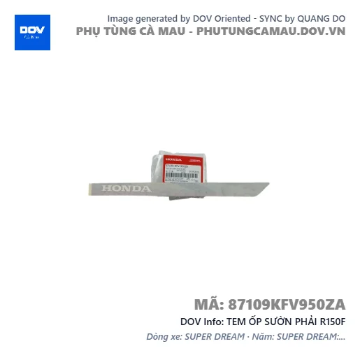 TEM ỐP SƯỜN PHẢI R150F  — 87109KFV950ZA