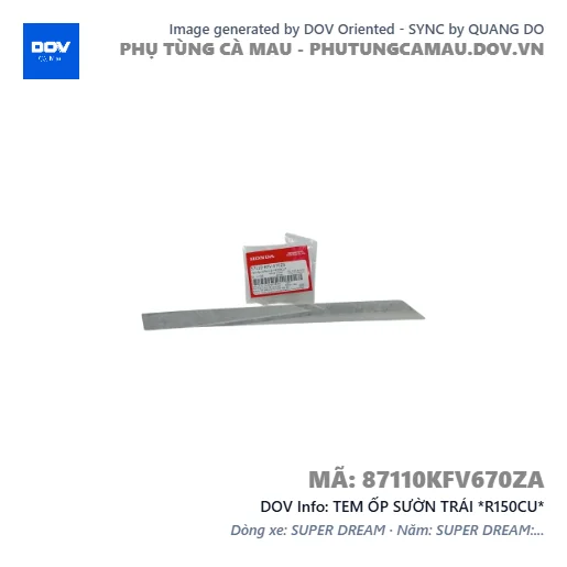 TEM ỐP SƯỜN TRÁI *R150CU*  — 87110KFV670ZA