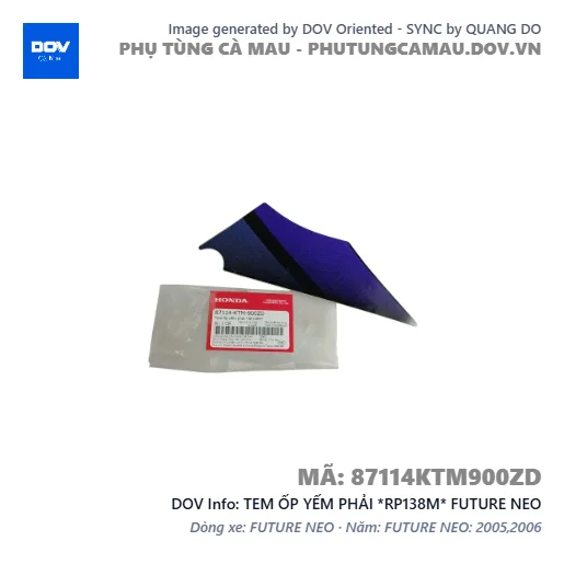 TEM ỐP YẾM PHẢI *RP138M* FUTURE NEO — 87114KTM900ZD