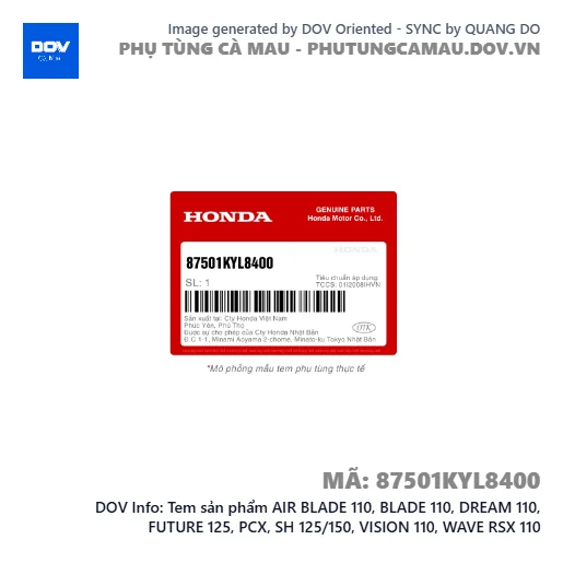 Tem sản phẩm AIR BLADE 110, BLADE 110, DREAM 110, FUTURE 125, PCX, SH 125/150, VISION 110, WAVE RSX 110 — 87501KYL8400