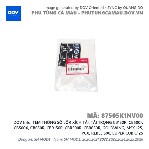 TEM THÔNG SỐ LỐP, XÍCH TẢI, TẢI TRỌNG CB150R, CB500F, CB500X, CB650R, CBR150R, CBR500R, CBR650R, GOLDWING, MSX 125, PCX, REBEL 500, SUPER CUB C125 — 87505K1NV00