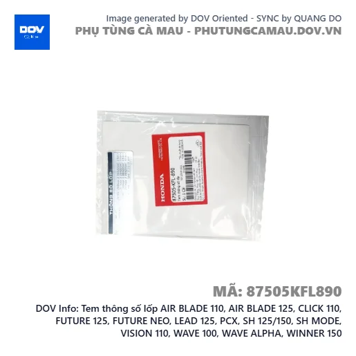 Tem thông số lốp AIR BLADE 110, AIR BLADE 125, CLICK 110, FUTURE 125, FUTURE NEO, LEAD 125, PCX, SH 125/150, SH MODE, VISION 110, WAVE 100, WAVE ALPHA, WINNER 150 — 87505KFL890