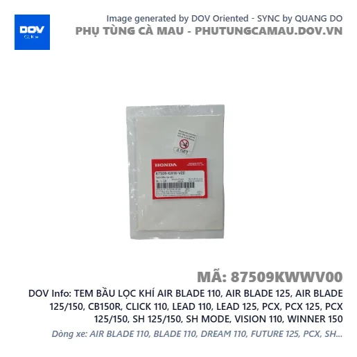 TEM BẦU LỌC KHÍ AIR BLADE 110, AIR BLADE 125, AIR BLADE 125/150, CB150R, CLICK 110, LEAD 110, LEAD 125, PCX, PCX 125, PCX 125/150, SH 125/150, SH MODE, VISION 110, WINNER 150 — 87509KWWV00