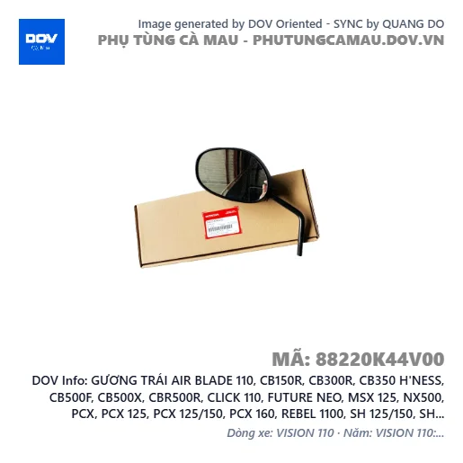GƯƠNG TRÁI AIR BLADE 110, CB150R, CB300R, CB350 H'NESS, CB500F, CB500X, CBR500R, CLICK 110, FUTURE NEO, MSX 125, NX500, PCX, PCX 125, PCX 125/150, PCX 160, REBEL 1100, SH 125/150, SH 125/160 — 88220K44V00