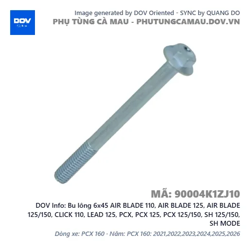 Bu lông 6x45 AIR BLADE 110, AIR BLADE 125, AIR BLADE 125/150, CLICK 110, LEAD 125, PCX, PCX 125, PCX 125/150, SH 125/150, SH MODE — 90004K1ZJ10