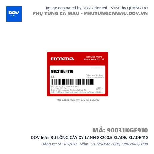 BU LÔNG CẤY XY LANH 8X200.5 BLADE, BLADE 110 — 90031KGF910