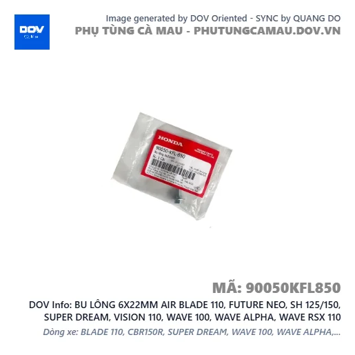 BU LÔNG 6X22MM AIR BLADE 110, FUTURE NEO, SH 125/150, SUPER DREAM, VISION 110, WAVE 100, WAVE ALPHA, WAVE RSX 110 — 90050KFL850