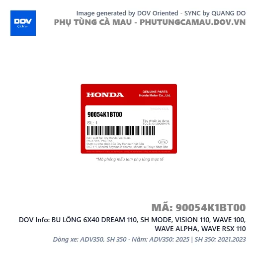 BU LÔNG 6X40 DREAM 110, SH MODE, VISION 110, WAVE 100, WAVE ALPHA, WAVE RSX 110 — 90054K1BT00