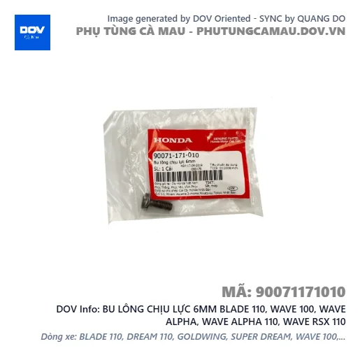 BU LÔNG CHỊU LỰC 6MM BLADE 110, WAVE 100, WAVE ALPHA, WAVE ALPHA 110, WAVE RSX 110 — 90071171010