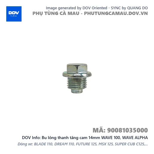 Bu lông thanh tăng cam 14mm WAVE 100, WAVE ALPHA — 90081035000